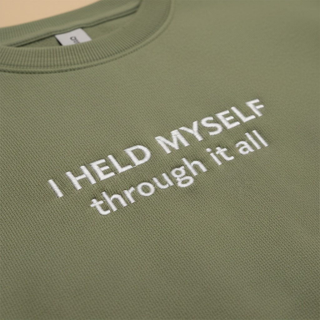 I HELD MYSELF | through it all